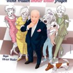 Mehr über den Artikel erfahren +++ AUSVERKAUFT +++ „Wenn Frauen immer weiter fragen“ – ein Update für Fortgeschrittene mit Horst Schroth